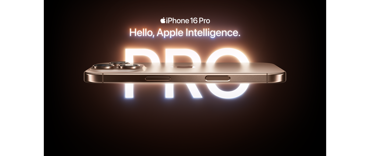 iPhone 16 Pro. Hello, Apple Intelligence. Pro.